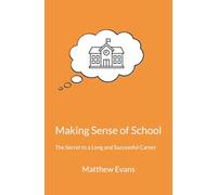 Making Sense of School: The Secret to a Long and Successful Career