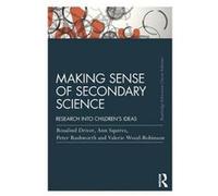 Making Sense of Secondary Science by Valerie WoodRobinson Rosalind Driver Ann Squires Peter Rushworth Valerie Wood-Robinson (Auteur)