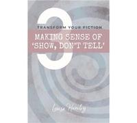Making Sense of Show Dont Tell Transform Your Fiction - Louise Harnby - Amazon Digital Services LLC KDP - Livre en Anglais Louise HarnbyLouise Harnby (Auteur)