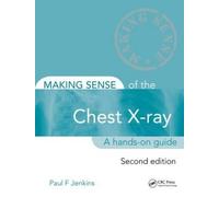 Making Sense Of The Chest X-Ray