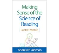 Making Sense of the Science of Reading: Context Matters