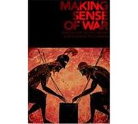Making Sense of War: Strategy for the 21st Century Stephens, Alan, Baker, Nikki, Baker, Nicola (Auteur)