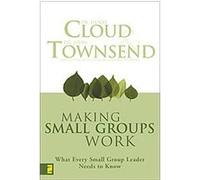 Making Small Groups Work Henry Cloud, John Sims Townsend (Auteur)