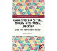 Making Space for Cultural Equality in Educational Leadership - Barnard Mathew Keele University UK - Taylor amp Francis Ltd - Livre en Anglais - Hardback Barnard Mathew Keele University UKBarnard Mathe