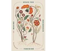 Making Space For Indigenous Feminism