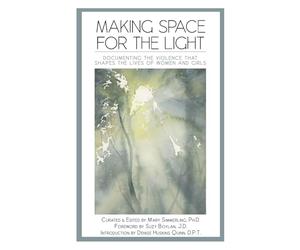 Making Space for the Light: Documenting the Violence that Shapes the Lives of Women and Girls