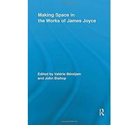Making Space In The Works Of James Joyce