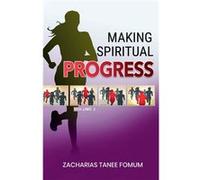 Making Spiritual Progress Volume 2 - Zacharias Tanee Fomum - Draft2Digital - Livre en Anglais Zacharias Tanee FomumZacharias Tanee Fomum (Auteur)