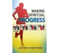Making Spiritual Progress (Volume One)