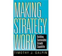 Making Strategy Work by Timothy J. Galpin Galpin, Timothy J. (Auteur)
