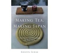 Making Tea Making Japan by Kristin Surak Kristin Surak (Auteur)