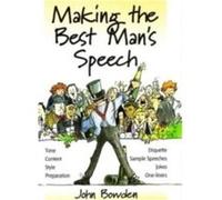 Making the Best Mans Speech 2nd Edition by John Bowden Bowden, John, John (Auteur)