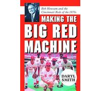 Making the Big Red Machine by Daryl Smith Daryl Smith (Auteur)