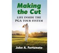 Making the Cut by John A. Fortunato Inconnu (Auteur)