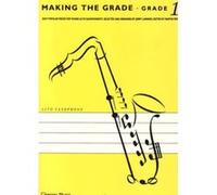 Making The Grade: Grades 1 (Alto Saxophone) - Partition Saxophone Jerry Lanning (Auteur)