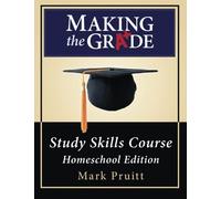 Making the Grade Study Skills Course: Homeschool Edition
