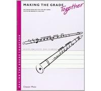 Making the Grade Together, Easy Popular Mixed Duets for Flute and Clarinet Various (Auteur)