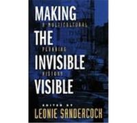 Making the Invisible Visible, California Studies in Critical Human Geography