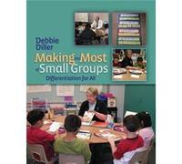Making the Most of Small Groups by Debbie Diller Debbie Diller (Auteur)