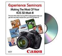 Making The Most Of Your EOS 5D Mark III [DVD]