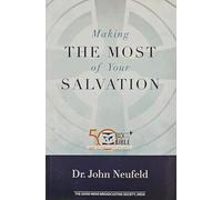 Making The Most of Your Salvation [Paperback] Dr. John Neufeld