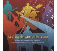 Making The Music Our Own - Melodies from the Hebraic Songbook