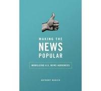 Making the News Popular - [Version Originale] Anthony M Nadler (Auteur)