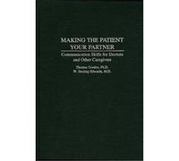 Making the Patient Your Partner Thomas Gordon, W. Sterling Edwards (Auteur)