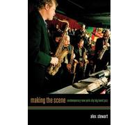 Making The Scene: Contemporary New York City Big Band Jazz