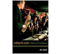 Making The Scene: Contemporary New York City Big Band Jazz