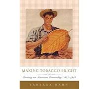Making Tobacco Bright by Barbara M. Texas Tech University Hahn Hardcover Book Barbara Hahn (Auteur)
