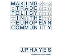 Making Trade Policy In The European Community