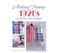 Making Vintage 1920s Clothes For Women