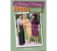 Making Vintage 1940s Clothes For Women