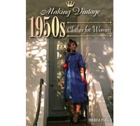 Making Vintage 1950s Clothes for Women