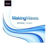 Michael Chilcott – Chilcott : Making Waves