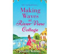 Making Waves At River View Cottage
