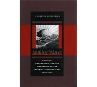 Making Waves by J. Charles Schencking J. Charles Schencking (Auteur)