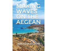 Making Waves On The Aegean