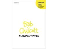 [(Making Waves: Vocal Score: Vocal Score)] [Author: Bob Chilcott] published on (March, 2009)