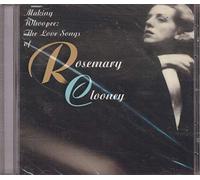 Making Whoopee: The Love Songs of Rosemary Clooney