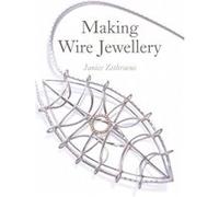 Making Wire Jewellery by Janice Zethraeus Janice Zethraeus, (Auteur)