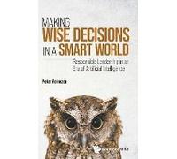 Making Wise Decisions In A Smart World