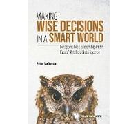 Making Wise Decisions In A Smart World (Student Ed)