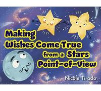 Making Wishes Come True from a Stars Point-of-View