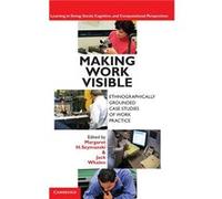 Making Work Visible - Cambridge University Press - Cambridge University Press - Livre en Anglais - Hardback Cambridge University PressCambridge University Press (Auteur)