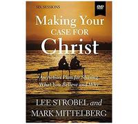 Making Your Case For Christ Video Study : An Action Plan For Sharing What You Believe And Why