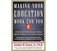Making Your Education Work for You Gordon W. Green (Auteur)