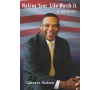 Making Your Life Worth It: A Memoir