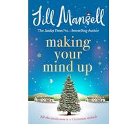 Making Your Mind Up: A heart-warming romantic bestseller - the perfect Christmas read